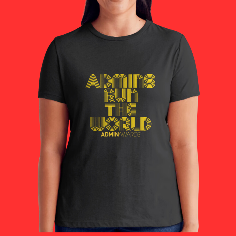Admins Run the World T-Shirt